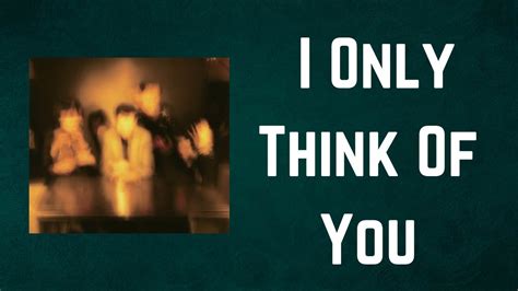 The official lyric video for 'Thinking of You' by Simply Red. . I only think of you lyrics